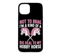 Carcasa para iPhone 15 Plus No para presumir de Que Soy una Especie de Gran Problema para mi Caballo Aficionado