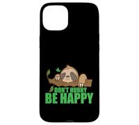 Carcasa para iPhone 15 Plus No se apresure Sea Feliz Perezoso Perezoso