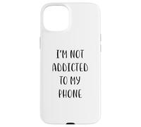 Carcasa para iPhone 15 Plus No Soy Adicto a mi teléfono Funny Idea White Lie Party