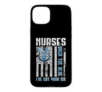 Carcasa para iPhone 15 Plus Nurses Back The Blue I've Got Your Six - Nurse Show Support