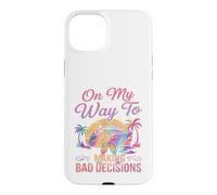 Carcasa para iPhone 15 Plus On My Way To Making Bad Decisions Cruise Vacation Funny