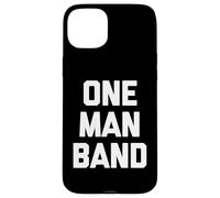Carcasa para iPhone 15 Plus One Man Band - Divertido Dicho sarcástico novedoso músico Genial