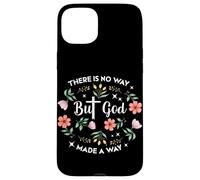 Carcasa para iPhone 15 Plus Pero Dios No Hay Manera Hecho De Una Manera Culto Floral Cristiano