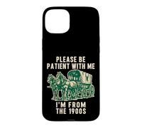 Carcasa para iPhone 15 Plus por Favor, Ten Paciencia Conmigo, Soy de la década de 1900