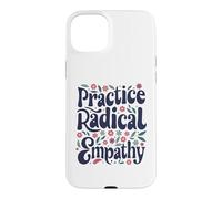 Carcasa para iPhone 15 Plus Practica la empatía Radical - Groovy Floral Kind Message