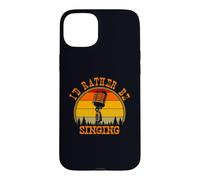 Carcasa para iPhone 15 Plus Prefiero Estar Cantando música vocalista Humor