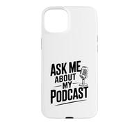 Carcasa para iPhone 15 Plus Pregúntame sobre mi Podcast para Amantes de los Podcast