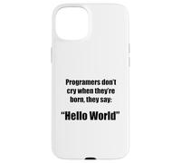 Carcasa para iPhone 15 Plus Programadores Hola Mundo Frase Divertida Geek