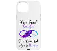 Carcasa para iPhone 15 Plus Proud Daughter of a Beautiful Mom in Heaven Infinity Feather
