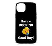 Carcasa para iPhone 15 Plus Que tengas un Buen día de Crucero escondiéndote Encontrar Patos Divertido