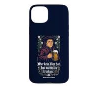 Carcasa para iPhone 15 Plus Quien no Tiene Cerveza, no Tiene Nada Que Beber