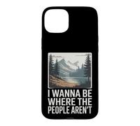 Carcasa para iPhone 15 Plus Quiero Estar Donde la Gente no está en la Naturaleza Humor
