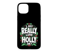 Carcasa para iPhone 15 Plus Realmente Amo a Holly Ok