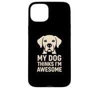 Carcasa para iPhone 15 Plus Regalo Divertido para un Amante de Las Mascotas con la Frase «Mi Perro Piensa Que Soy yo»