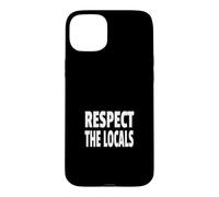 Carcasa para iPhone 15 Plus Respect The Locals