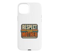 Carcasa para iPhone 15 Plus Respeta a tu Madre Funny Nature Lover Planet Earth Day