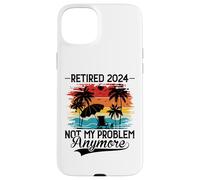 Carcasa para iPhone 15 Plus Retired 2024 Not My Problem Anymore - Funny Retirement 2024