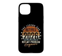 Carcasa para iPhone 15 Plus Retired 2026 Not My Problem Anymore Retirement Gifts for Men