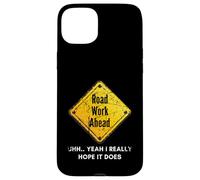 Carcasa para iPhone 15 Plus Road Work Ahead: «Espero Que Haga», letreros de construcción Divertidos, papá.