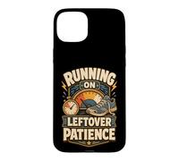 Carcasa para iPhone 15 Plus Running On Leftover Patience Humor límites