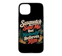 Carcasa para iPhone 15 Plus Sasquatch Saw Me Bigfoot Bosque Humor