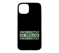 Carcasa para iPhone 15 Plus Se escribe incorrectamente Texto Divertido incorrectamente