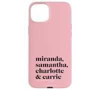 Carcasa para iPhone 15 Plus Sex and The City Miranda, Samantha, Charlotte & Carrie