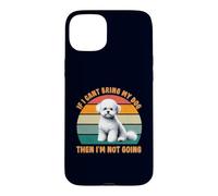 Carcasa para iPhone 15 Plus Si no Puedo Llevar a mi Perro Bichon Frise, no me voy a Hacer Fan de los Perros