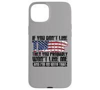 Carcasa para iPhone 15 Plus Si no te Gusta Trump, Probablemente no te agrado yo