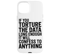 Carcasa para iPhone 15 Plus Si Tortura Los Datos Durante Suficiente Tiempo, La