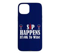 Carcasa para iPhone 15 Plus Sip Happens, It's Ok To Wine Funny Wine - Diseño Divertido para Amantes del Vino