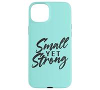 Carcasa para iPhone 15 Plus Small Yet Strong Encouraging Message Design