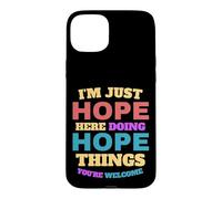 Carcasa para iPhone 15 Plus Solo espero Hacer Cosas de Esperanza Que Seas Bienvenido
