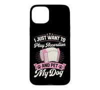 Carcasa para iPhone 15 Plus Solo Quiero Tocar el acordeón y acariciar a mi Perro