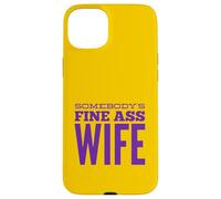 Carcasa para iPhone 15 Plus Somebody's Fine Culo Esposa Divertida Esposa Cumpleaños Husb Diciendo