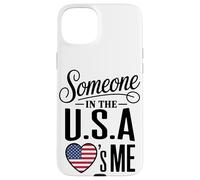 Carcasa para iPhone 15 Plus Someone In The U S A Loves Me Heart Flag