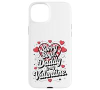 Carcasa para iPhone 15 Plus Sorry Boys Daddy Is My Valentine Cute Heart Quote