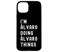 Carcasa para iPhone 15 Plus Soy Álvaro Haciendo Cosas de Álvaro