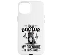 Carcasa para iPhone 15 Plus Soy un médico, mi Frenchie está a Cargo Divertido Bulldog francés