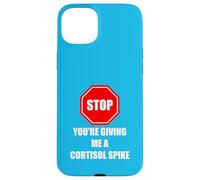 Carcasa para iPhone 15 Plus Stop You'Re Giving Me A Cortisol Spike Humor Estrés Divertido