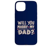 Carcasa para iPhone 15 Plus ¿Te casarás con mi papá? Propuesta sincera, Hijo Divertido, Lindo