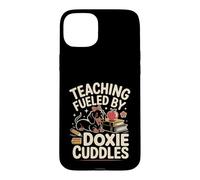 Carcasa para iPhone 15 Plus Teaching Fueled by Doxie Cuddles profe teckel Escuela