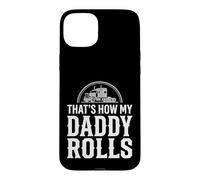 Carcasa para iPhone 15 Plus That's How My Daddy Rolls Trucker Truck Driver Dad