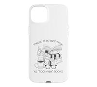 Carcasa para iPhone 15 Plus There Is No Such Thing As Too Many Books Womens Reading