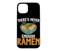 Carcasa para iPhone 15 Plus Theres Never Enough Ramen Japanese Fideos Bowl Lover