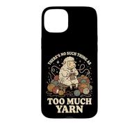 Carcasa para iPhone 15 Plus There's No Such Thing As Too Much Yarn
