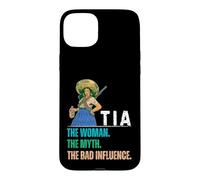 Carcasa para iPhone 15 Plus Tia The Woman The Myth The Bad Influence