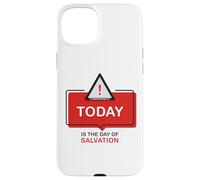 Carcasa para iPhone 15 Plus Today is The Day of Salvation 2 Cor. 6:2 Evangelism Gospel