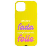 Carcasa para iPhone 15 Plus Un Peu Fada Complètement Folle Humour Femme Fille Cadeau