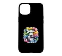 Carcasa para iPhone 15 Plus Until All Have Heard